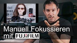 Manuell fokussieren mit Fujifilm - so geht‘s!