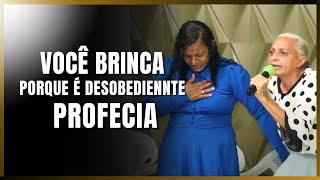 PROFETIZA falou TUDO! Você brinca porque é DESOBEDIENTE