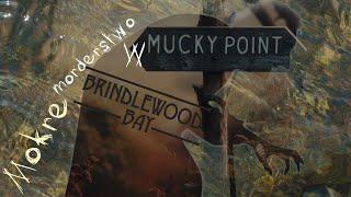 Brindlewood Bay - Mokre morderstwo w Mucky Point (cz.2)