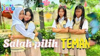 Salah pilih TEMAN - EPS 36 #flimpendek #ceritajekhoseason2