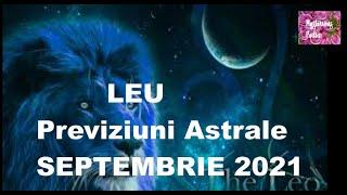 LEU -Previziuni Astrologice SEPTEMBRIE 2021