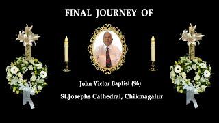 Final journey of John Victor Baptist (96), Chikmagalur