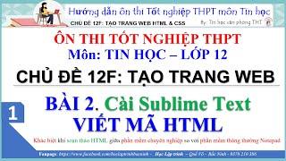 Ôn thi tốt nghiệp THPT môn Tin học - Tạo trang web b2: Cài đặt Sublime Text - Tin học lớp 12