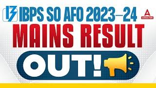 IBPS AFO Mains Result 2024 Out | How to Check IBPS AFO Mains Result & Cut Off 2024 | Full Details