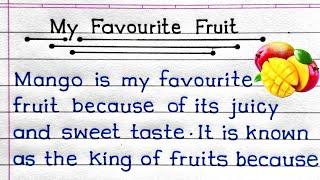 Essay On My Favourite Fruit In English | My Favourite Fruit Essay | Mango Essay In English |