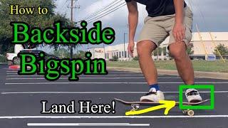 HOW TO BACKSIDE BIGSPIN - a guide to make learning easy for beginners