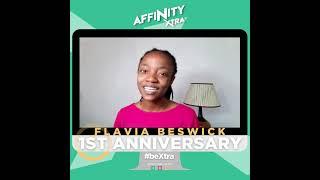 Flavia Beswick - Affinity Xtra 1st Year Anniversary