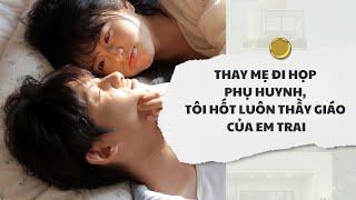 [Audio] Tôi Hốt Luôn Thầy Giáo Của Em Trai | Mắc Cỡ Audio