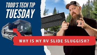 WHY IS MY RV SLIDE SLUGGISH?