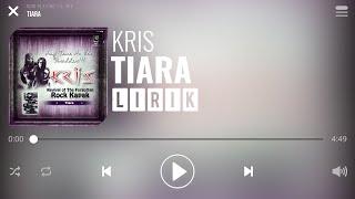 Kris - Tiara [Lirik]