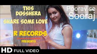 poorav se sooraj | purab aur paschim |official video | R Records original