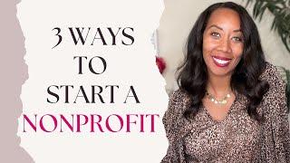 3 Ways To Start A Nonprofit WITH Your For-Profit Business