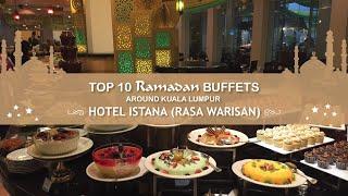 Ramadan Buffet at Hotel Istana - Top 10 Around