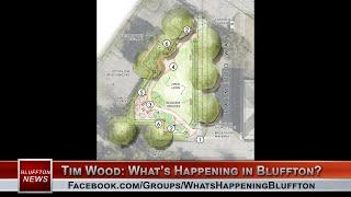 BLUFFTON NEWS | Tim Wood: What’s Happening in Bluffton? | WHHITV