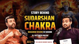 Exploring Vishnu’s Sudarshan Chakra & 10 Avatars Ft. Satyarth Nayak | The Arun Pandit Show Epi -11