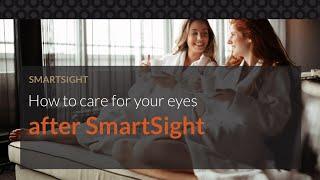 How to take care of your eyes after SmartSight laser eye surgery?