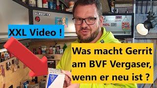 Was macht Gerrit alles an einem neuen BVF Vergaser vor dem Einbau ? XXL Video !