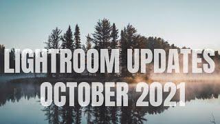 Lightroom classic updates October 2021.