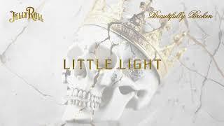 Jelly Roll - Little Light (Official Audio)