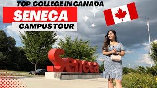 SENECA CAMPUS TOUR The best college in Canada for International Students  