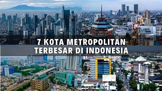 7 Kota Metropolitan Terbesar di Indonesia