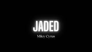 Miley Cyrus - Jaded (Song)