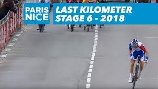 Last Kilometer - Stage 6 - Paris-Nice 2018