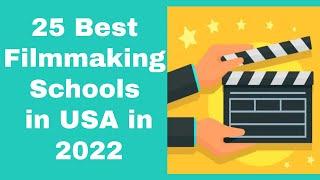 25 Best FilmMaking Schools in USA In 2022 || Best Film Schools in the United States in 2022