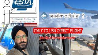 Italy to usa Direct flight ￼￼ਮਿਲ ਗਿਆ ਮੋਕਾ ਅਮਰੀਕਾ ਜਾਣ ਦਾ 