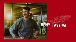 Followed: Rémy Taveira