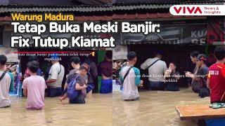 Nyaris Ditelan Banjir, Warung Madura Tetap Layani Pembeli