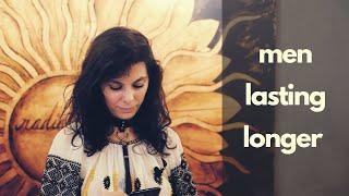 7 Things to Consider for Lasting Longer (Liana, Holistic Intimacy Coach)