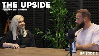 THE UPSIDE - EP.2 - Erin Thomson