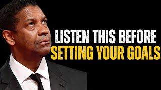 LISTEN THIS BEFORE SETTING YOUR GOALS | DENZEL WASHINGTON MOTIVATIONAL PODCAST