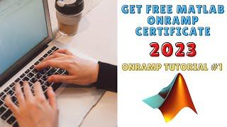 HOW TO GET FREE MATLAB ONRAMP CERTIFICATE FROM MATHWORKS - 2023 | Tutorial #2