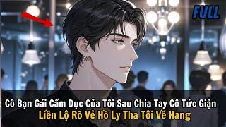 FULL REVIEW |Cô Bạn Gái Cấm Dục Của Tôi Sau Chia Tay Cô Tức Giận Liền Lộ Rõ Vẻ Hồ Ly Tha Tôi Về Hang