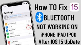 iPhone Bluetooth Not-Working  After IOS 15 UpDate - How To Fix Bluetooth Not Working On iPhone iPad