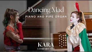 Dancing Mad on Piano and Pipe Organ