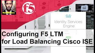 13. Configuring F5 LTM Load Balancing for Cisco ISE