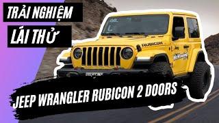 JEEP WRANGLER RUBICON| Test drive| Trải nghiệm chạy xe Jeep Wrangler 4 tỷ tại Việt Nam