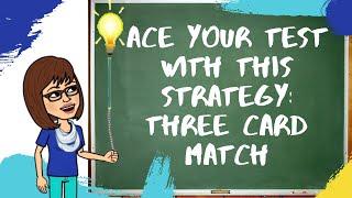 Teaching Strategies: How to Study for a Test Quickly and Effectively: Three Card Match