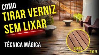 Como tirar VERNIZ da madeira SEM LIXAR | Técnica mágica para Decks e outras madeiras