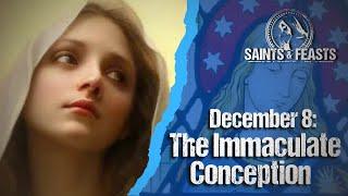 December 8:  The Immaculate Conception of the Blessed Virgin Mary