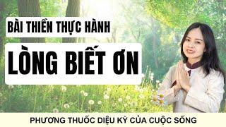 BÀI THIỀN THỰC HÀNH LÒNG BIẾT ƠN | HƯƠNG HẠNH PHÚC TỰ THÂN