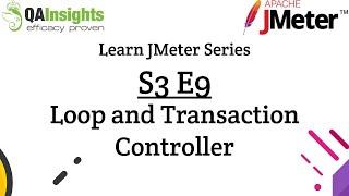 S3E9 Learn JMeter Series - Loop and Transaction Controller