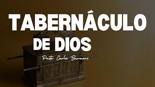 Tabernáculo de Dios /  Pastor Carlos Barranco