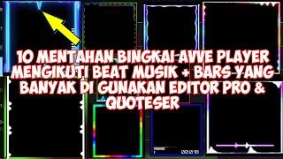 Kumpulan mentahan bingkai avve player + bars yang di gunakan editor pro & quoteser part#9