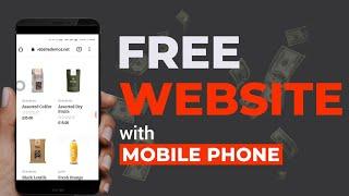 How to create a free website with mobile phone. With free Domain name and hosting.