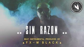 BASE DE RAP - “SIN RAZON” - RAP BEAT HIP HOP INSTRUMENTAL (Prod. Fx-M Black)