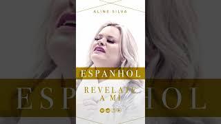 REVELE-SE A MIM / Aline Silva #alinesilva #tbt #treslinguas #singer